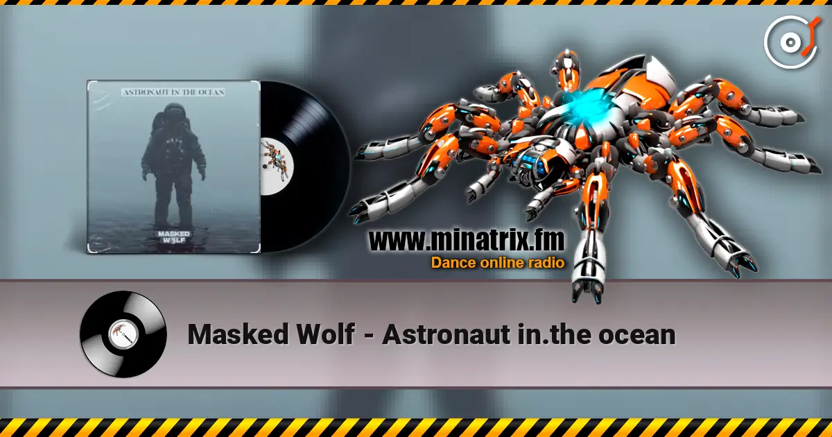 Masked Wolf - Astronaut in.the ocean escuchar online en alta calidad | Minatrix.FM