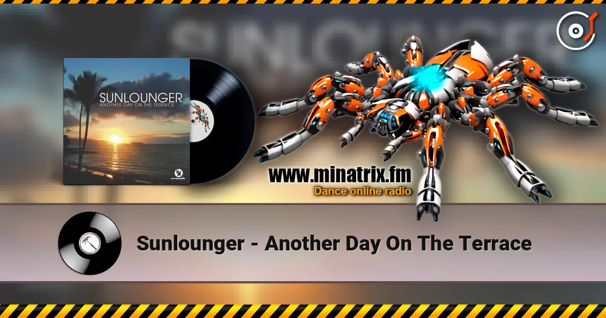 Sunlounger - Another Day On The Terrace escuchar online en alta calidad | Minatrix.FM