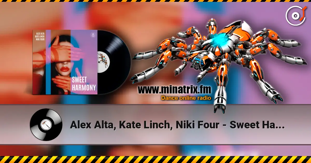 Alex Alta, Kate Linch, Niki Four - Sweet Harmony escuchar online en alta calidad | Minatrix.FM