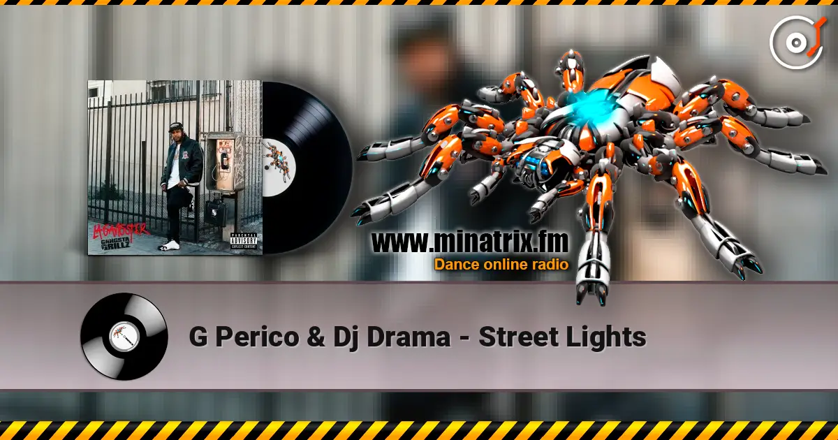 G Perico & Dj Drama - Street Lights escuchar online en alta calidad | Minatrix.FM