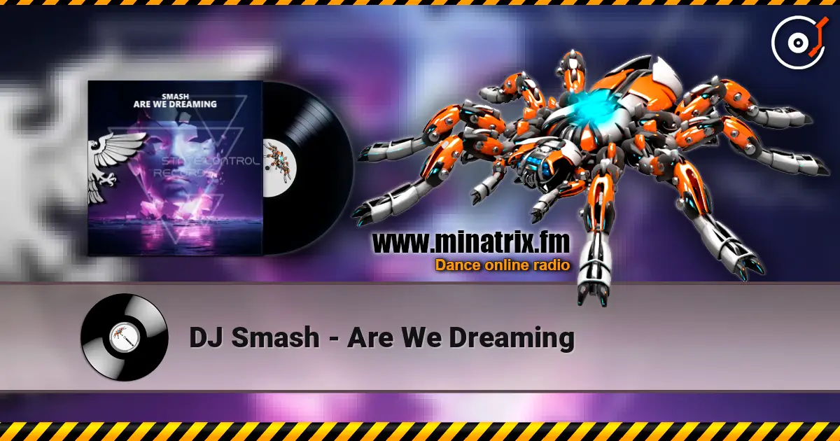 DJ Smash - Are We Dreaming escuchar online en alta calidad | Minatrix.FM