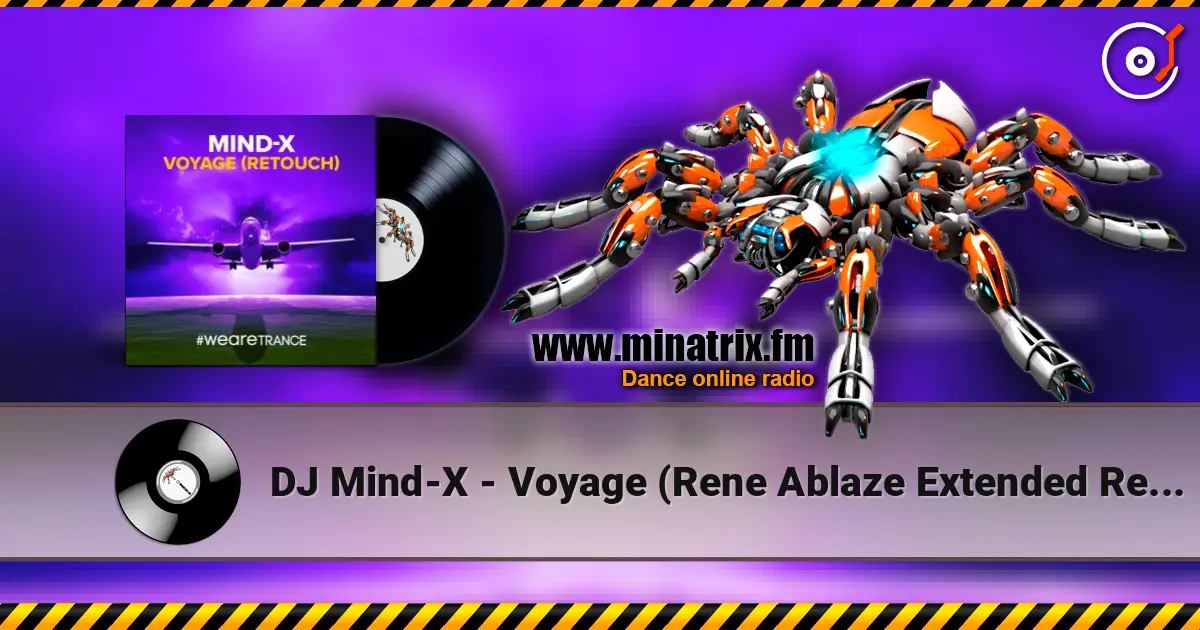 DJ Mind-X - Voyage (Rene Ablaze Extended Remix) escuchar online en alta calidad | Minatrix.FM