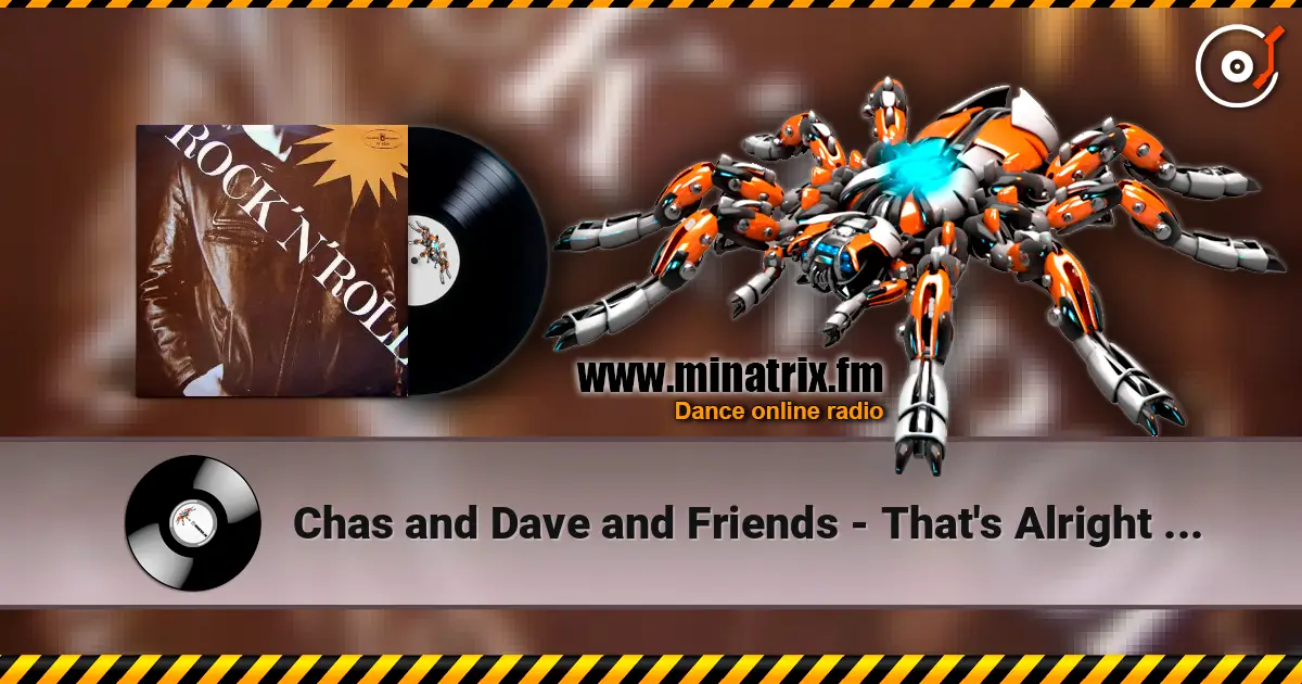 Chas and Dave and Friends - That's Alright Mama escuchar online en alta calidad | Minatrix.FM