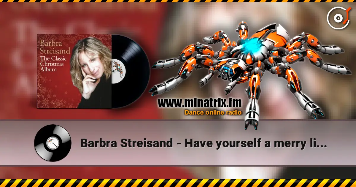 Barbra Streisand - Have yourself a merry little christmas escuchar online en alta calidad | Minatrix.FM