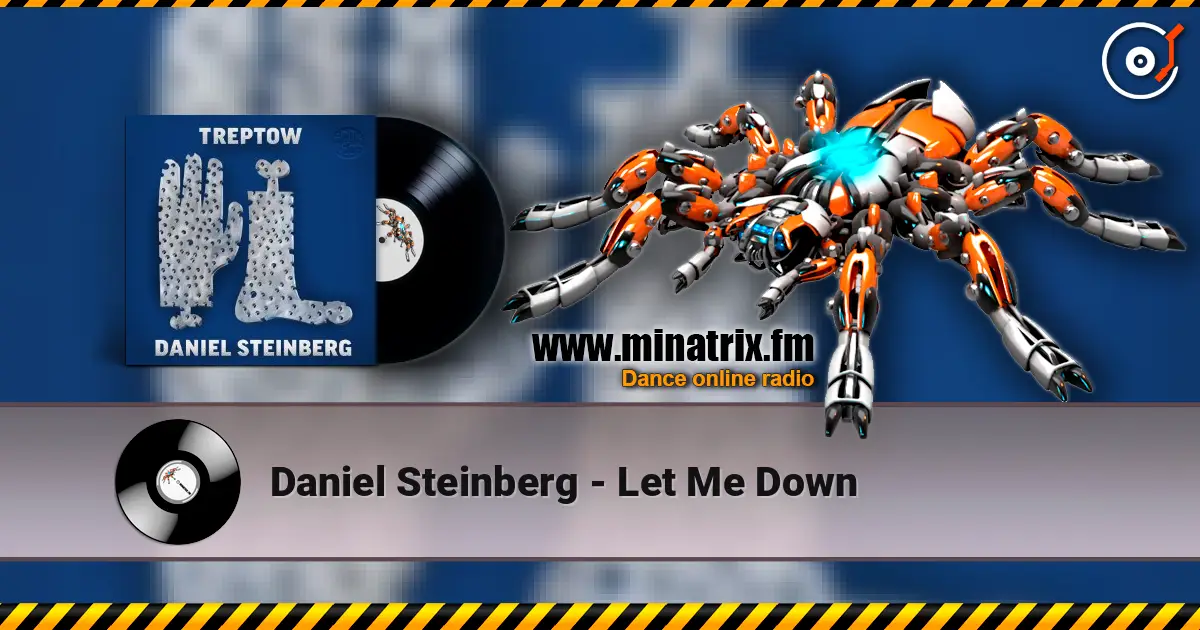 Daniel Steinberg - Let Me Down escuchar online en alta calidad | Minatrix.FM