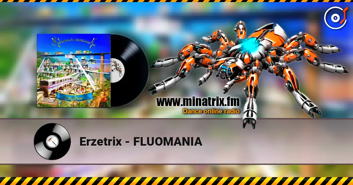 Erzetrix - FLUOMANIA escuchar online en alta calidad | Minatrix.FM