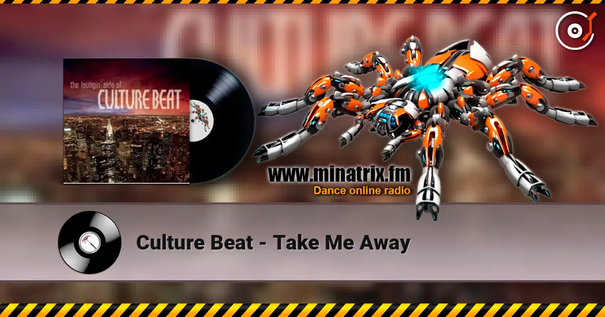 Culture Beat - Take Me Away escuchar online en alta calidad | Minatrix.FM