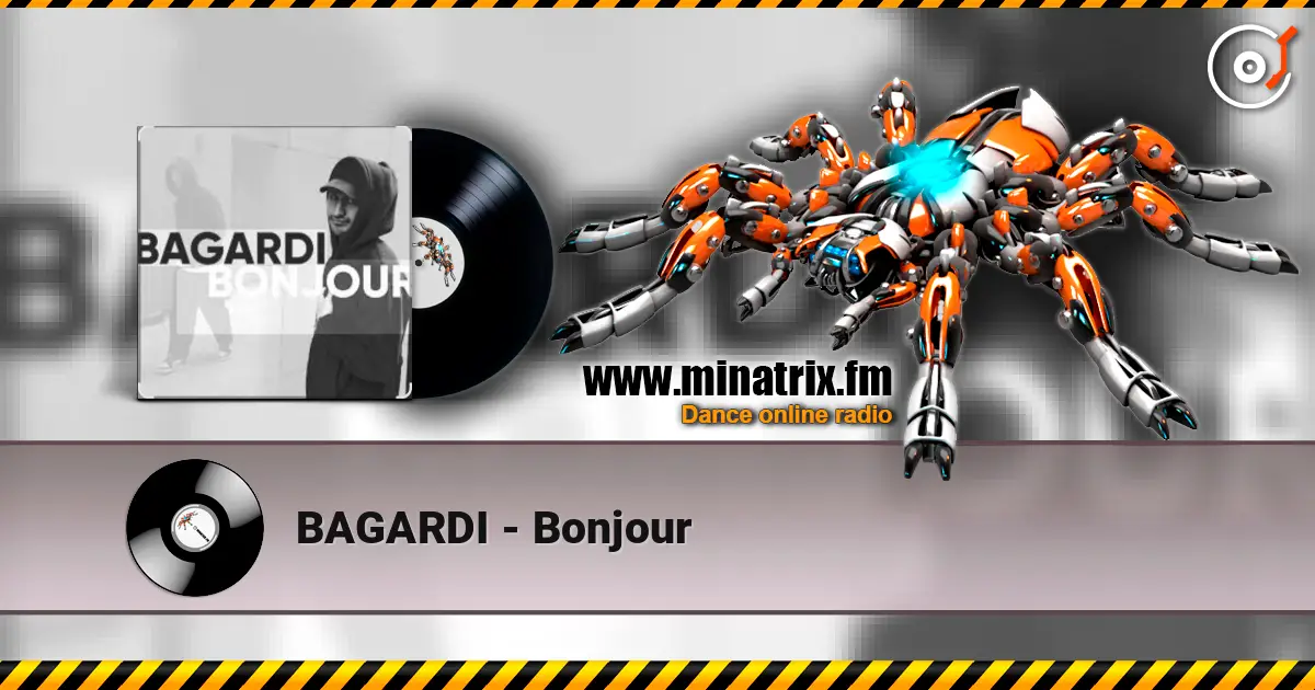 BAGARDI - Bonjour escuchar online en alta calidad | Minatrix.FM