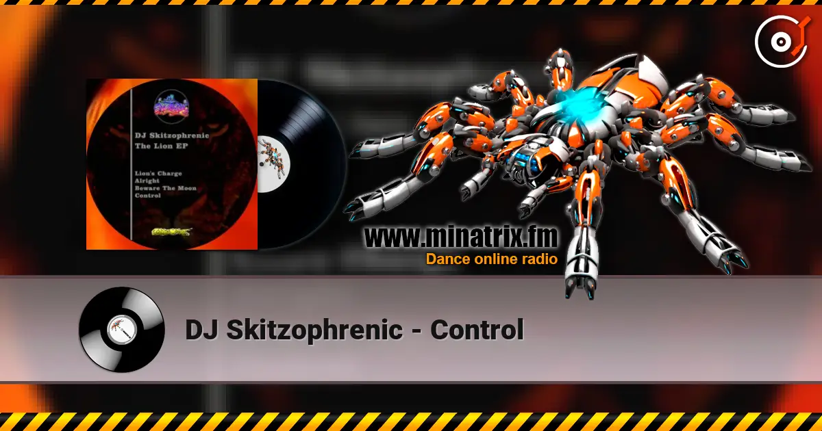 DJ Skitzophrenic - Control escuchar online en alta calidad | Minatrix.FM
