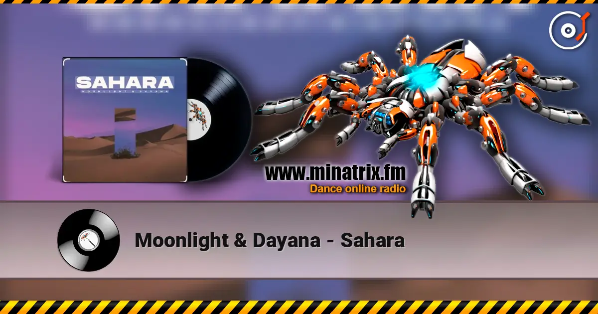 Moonlight  &  Dayana - Sahara escuchar online en alta calidad | Minatrix.FM