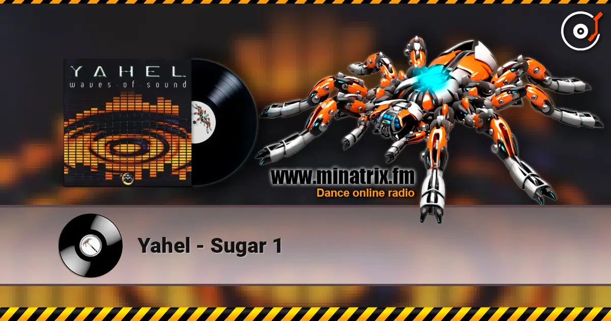 Yahel - Sugar 1 escuchar online en alta calidad | Minatrix.FM