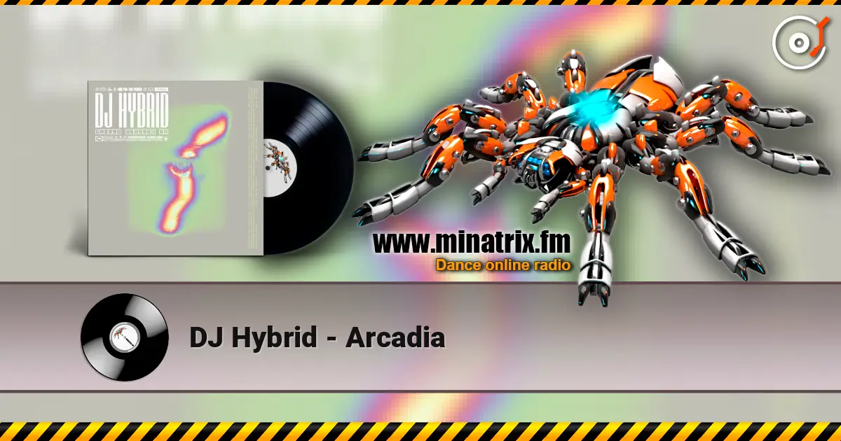 DJ Hybrid - Arcadia escuchar online en alta calidad | Minatrix.FM