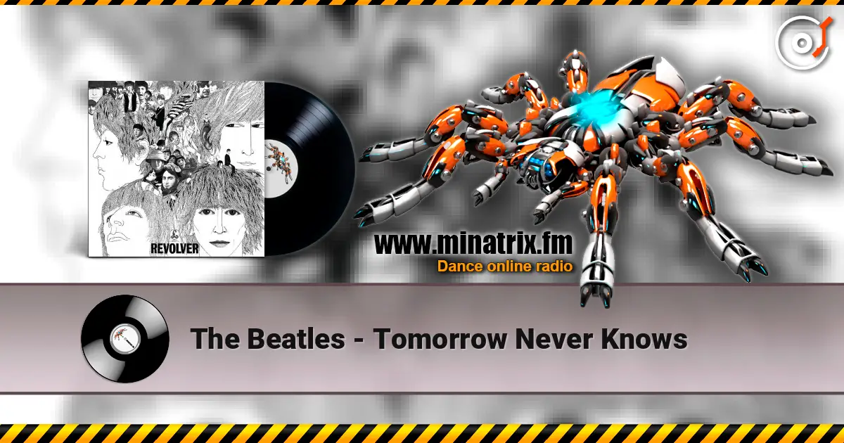 The Beatles - Tomorrow Never Knows escuchar online en alta calidad | Minatrix.FM