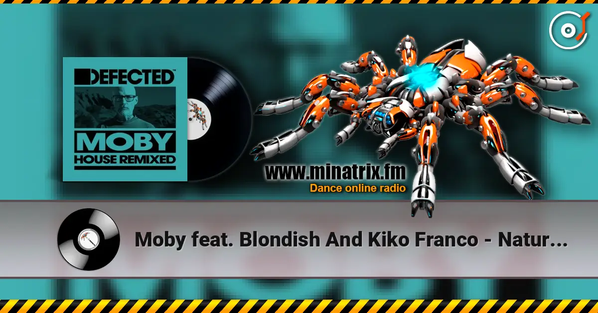 Moby feat. Blondish And Kiko Franco - Natural Blues escuchar online en alta calidad | Minatrix.FM