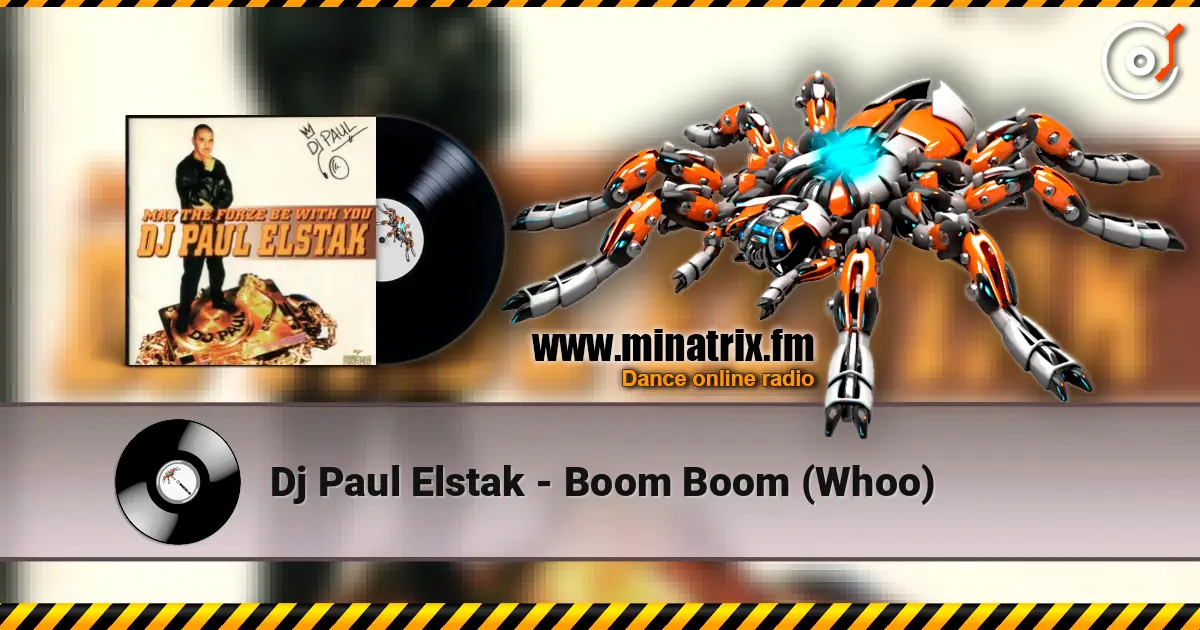 Dj Paul Elstak - Boom Boom (Whoo) escuchar online en alta calidad | Minatrix.FM