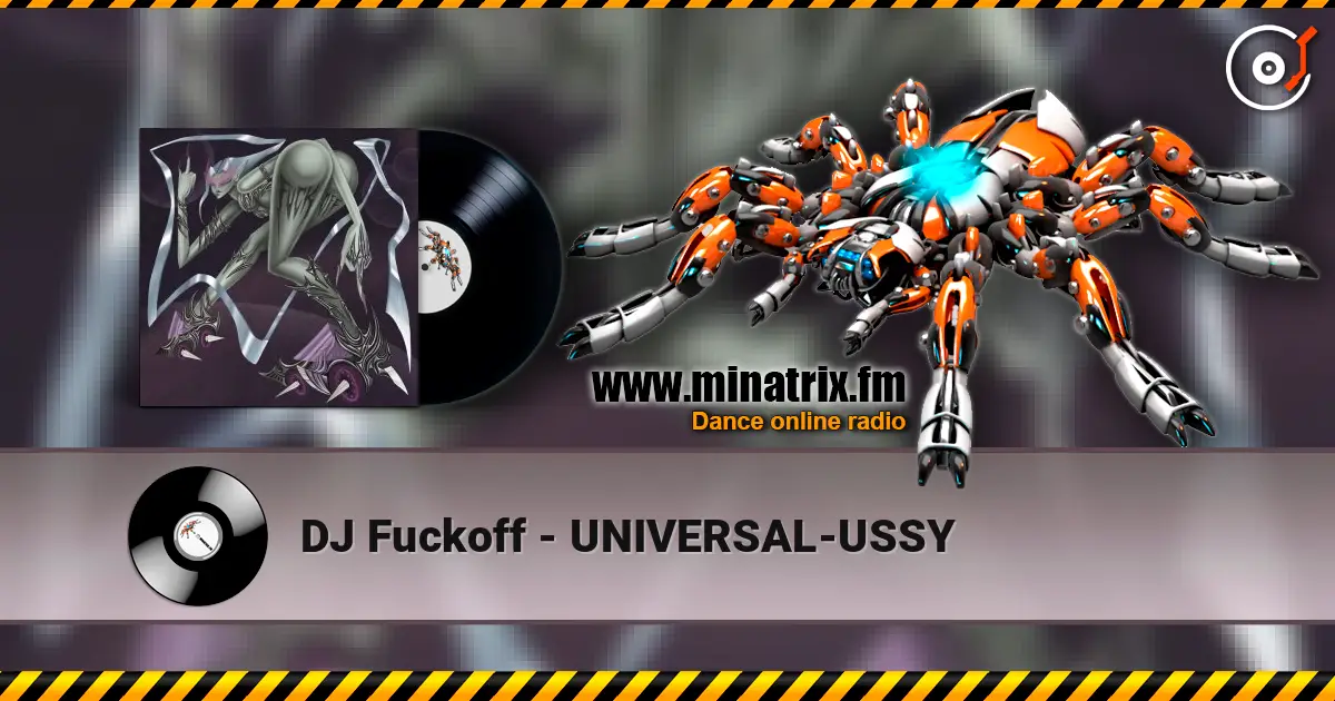 DJ Fuckoff - UNIVERSAL-USSY escuchar online en alta calidad | Minatrix.FM