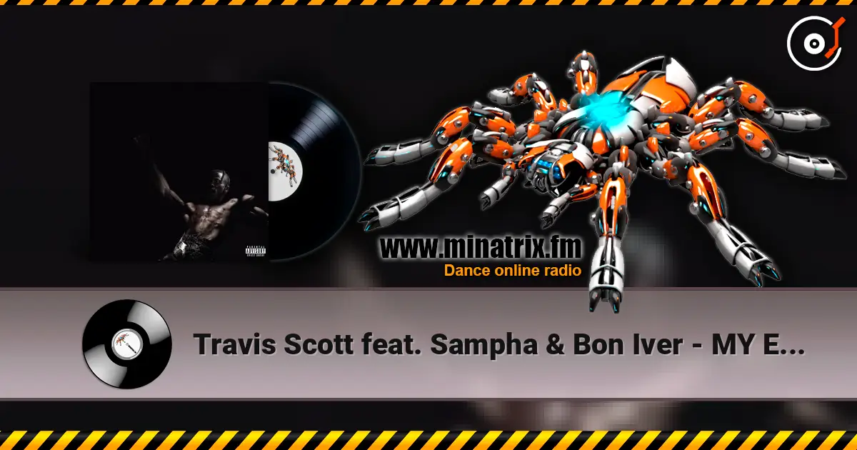 Travis Scott feat. Sampha & Bon Iver - MY EYES escuchar online en alta calidad | Minatrix.FM