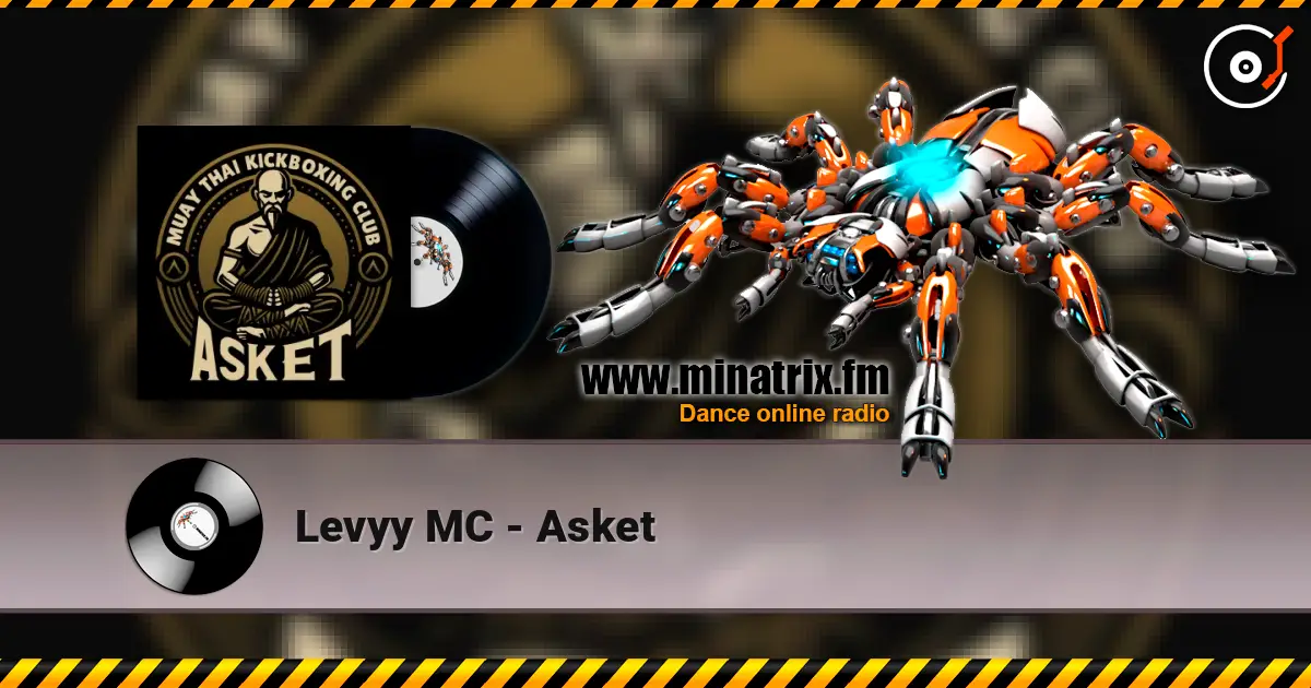 Levyy MC - Asket escuchar online en alta calidad | Minatrix.FM