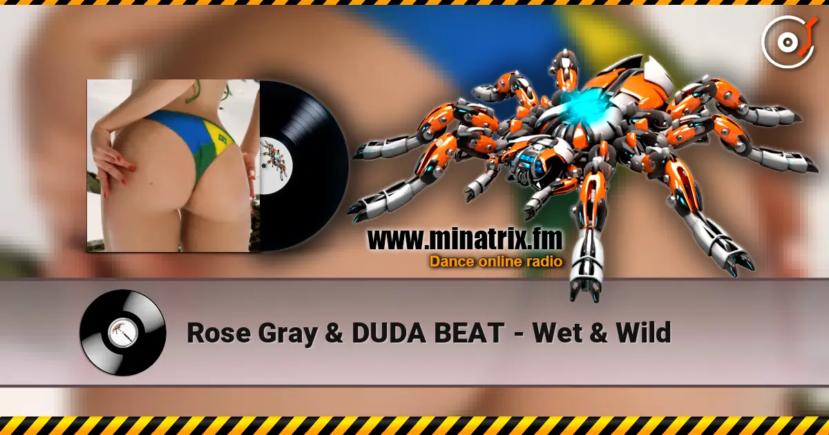 Rose Gray & DUDA BEAT - Wet & Wild escuchar online en alta calidad | Minatrix.FM