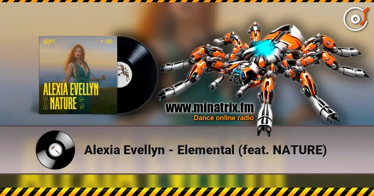 Alexia Evellyn - Elemental (feat. NATURE) escuchar online en alta calidad | Minatrix.FM