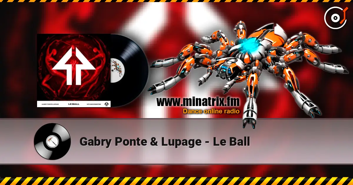 Gabry Ponte & Lupage - Le Ball escuchar online en alta calidad | Minatrix.FM