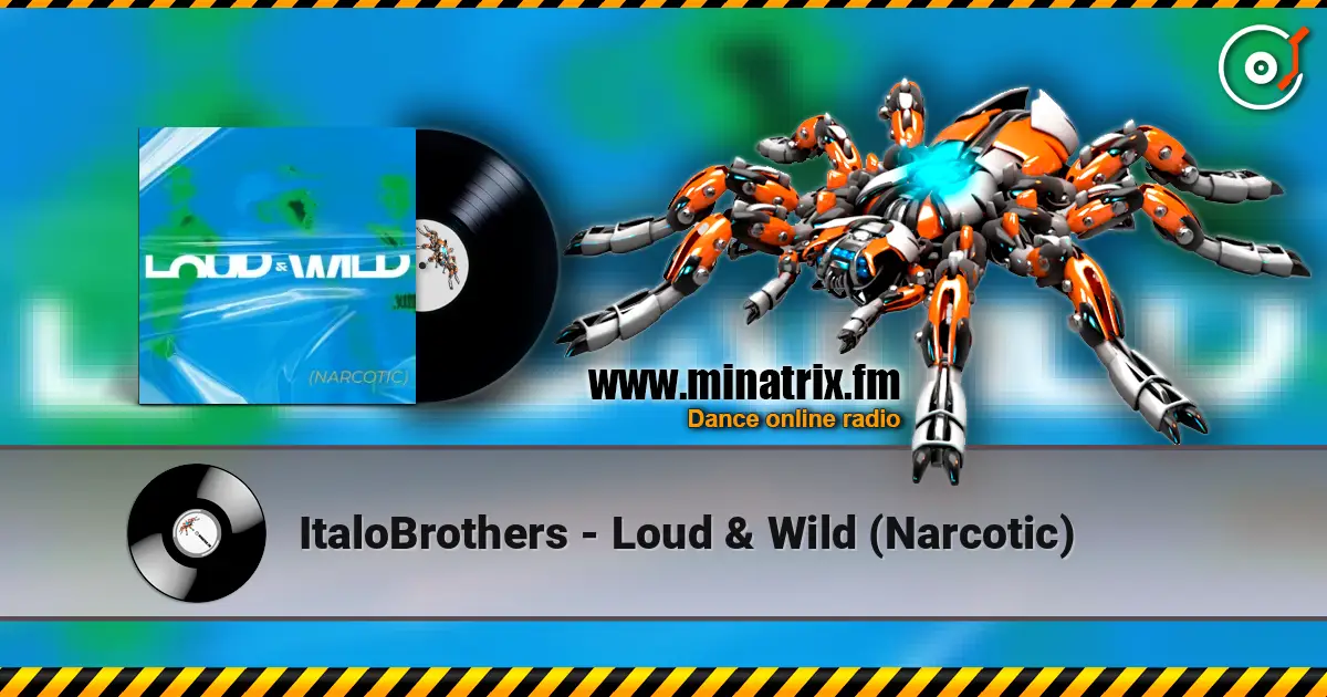 ItaloBrothers - Loud & Wild (Narcotic) escuchar online en alta calidad | Minatrix.FM