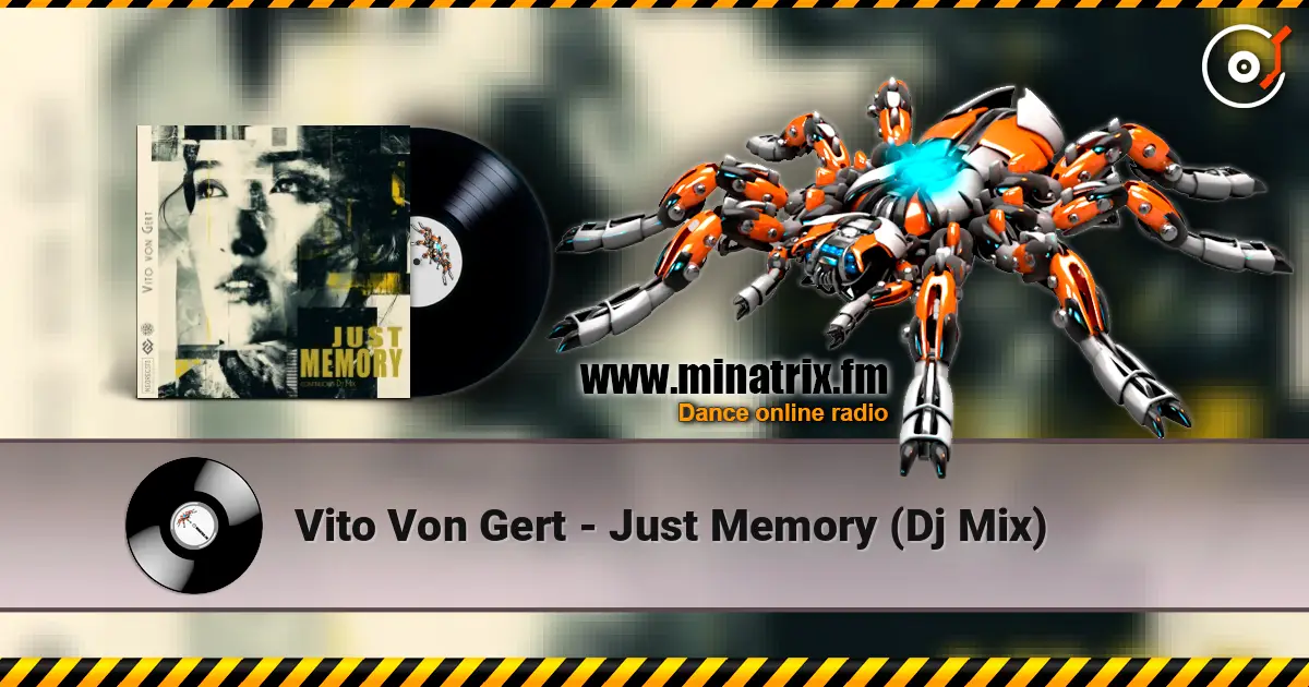 Vito Von Gert - Just Memory (Dj Mix) escuchar online en alta calidad | Minatrix.FM
