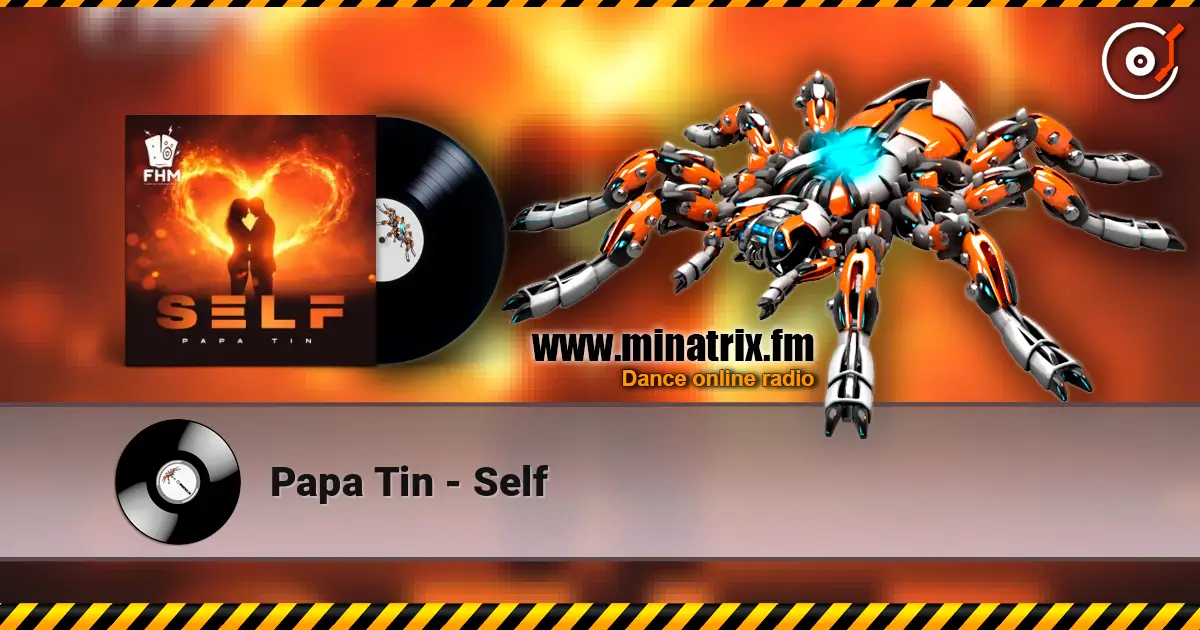 Papa Tin - Self escuchar online en alta calidad | Minatrix.FM