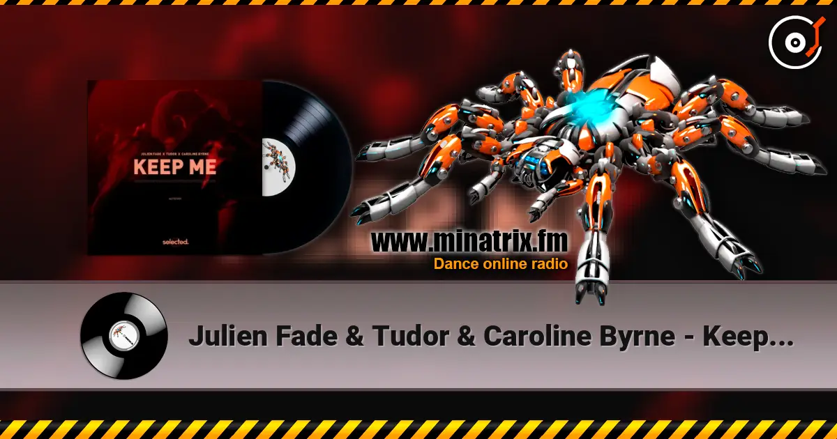 Julien Fade & Tudor & Caroline Byrne - Keep Me escuchar online en alta calidad | Minatrix.FM