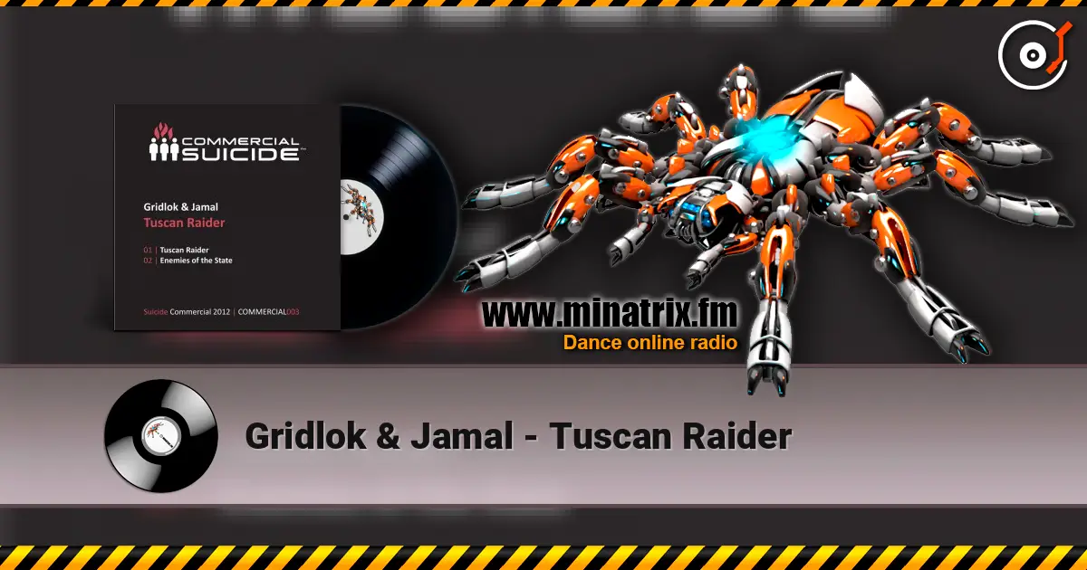 Gridlok & Jamal - Tuscan Raider escuchar online en alta calidad | Minatrix.FM