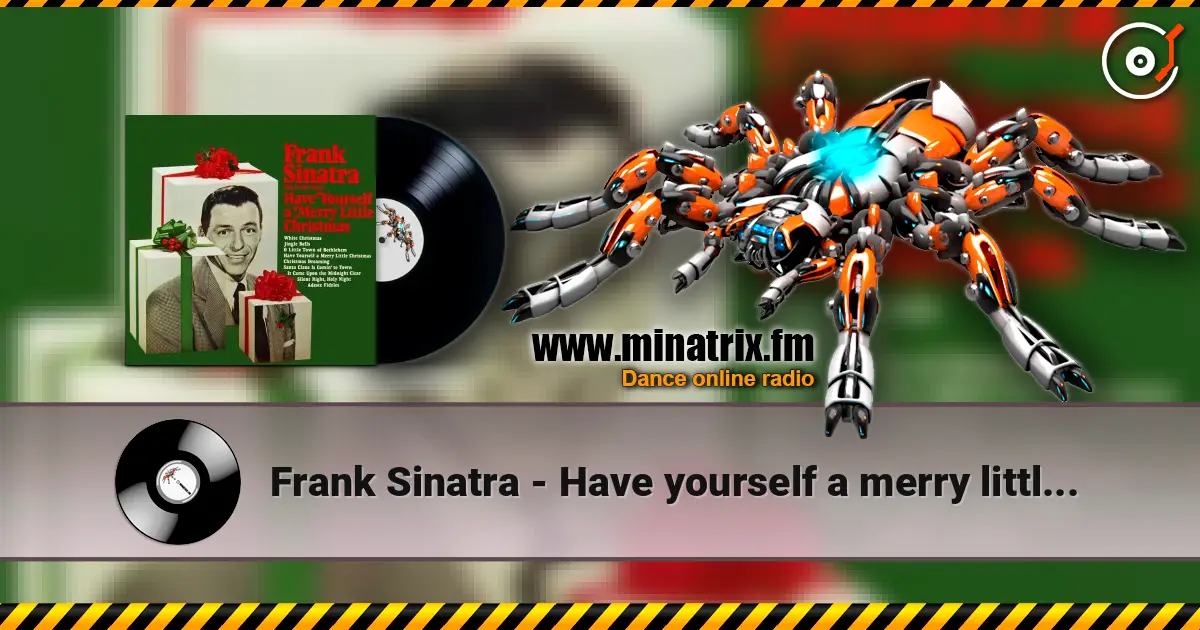 Frank Sinatra - Have yourself a merry little Christmas escuchar online en alta calidad | Minatrix.FM