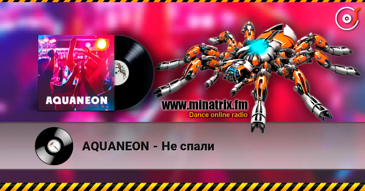 AQUANEON - Не спали escuchar online en alta calidad | Minatrix.FM