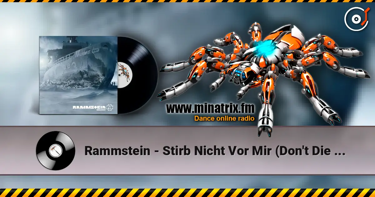 Rammstein - Stirb Nicht Vor Mir (Don't Die Before I Do) escuchar online en alta calidad | Minatrix.FM
