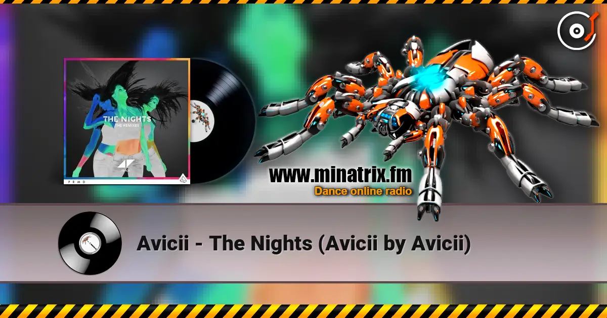 Avicii - The Nights (Avicii by Avicii) escuchar online en alta calidad | Minatrix.FM