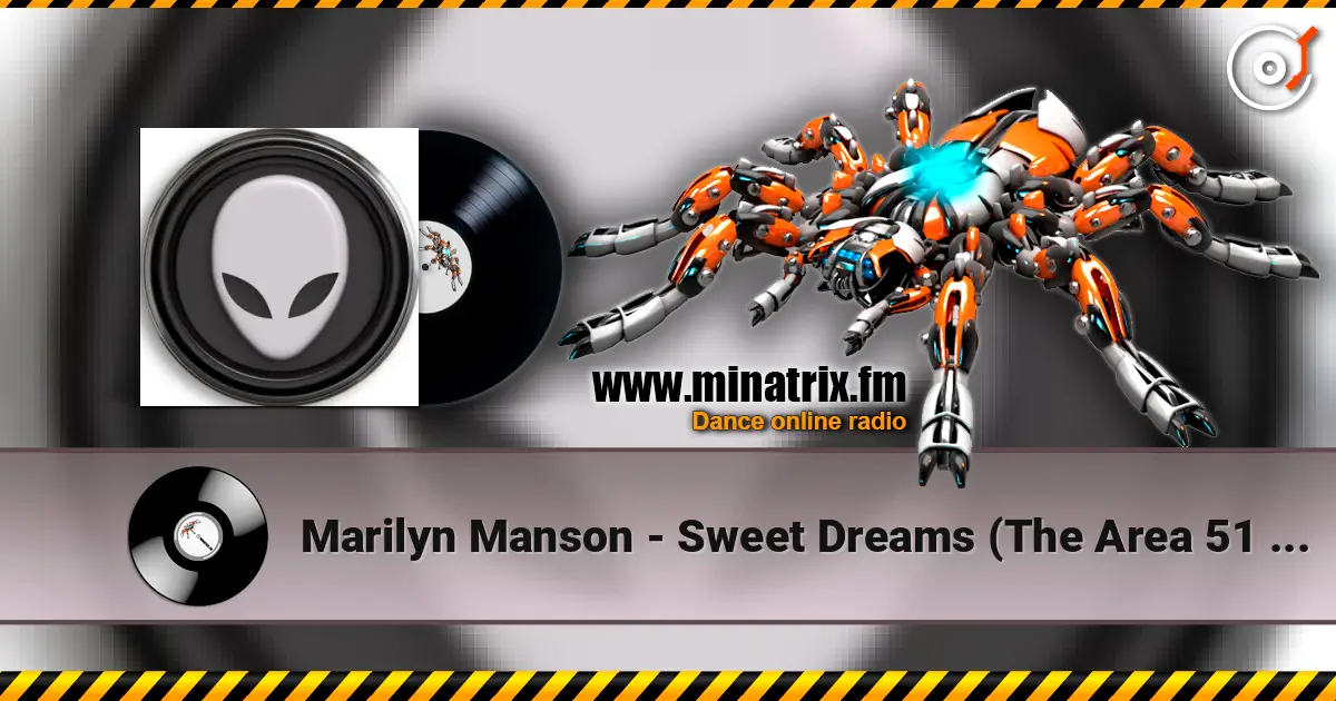 Marilyn Manson - Sweet Dreams (The Area 51 Remix) escuchar online en alta calidad | Minatrix.FM