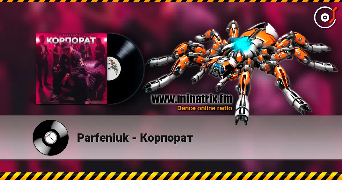 Parfeniuk - Корпорат escuchar online en alta calidad | Minatrix.FM