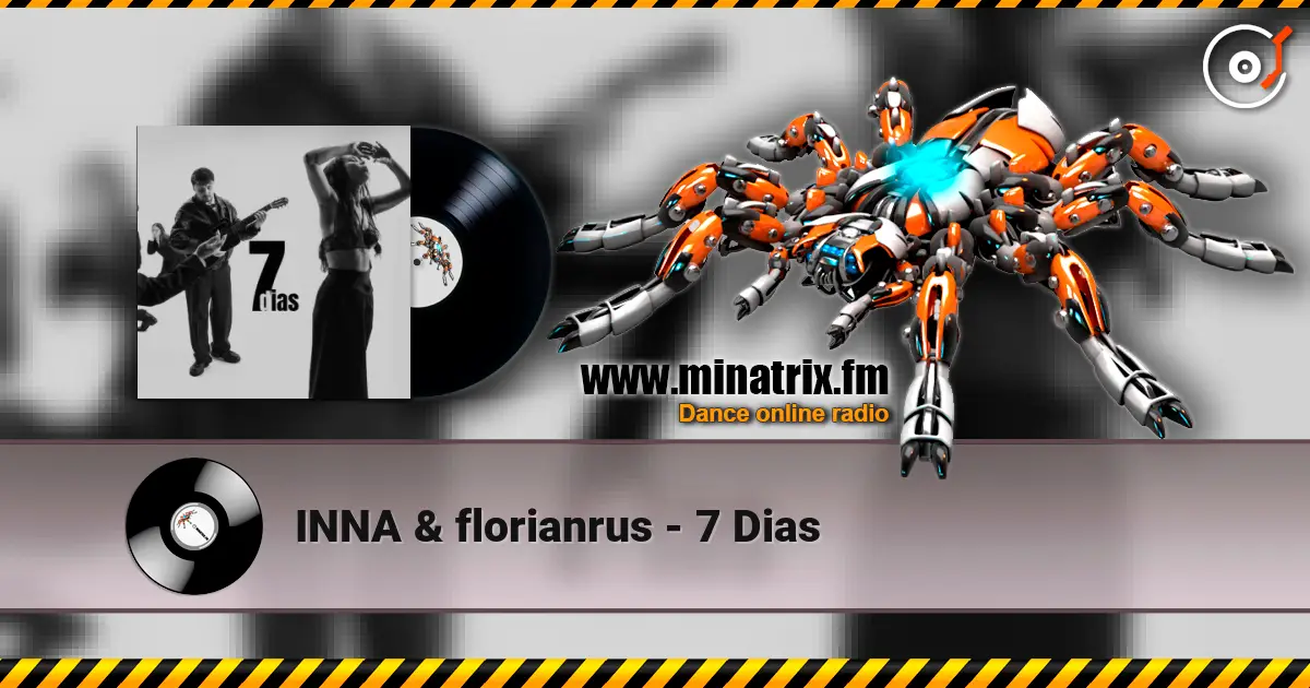 INNA & florianrus - 7 Dias escuchar online en alta calidad | Minatrix.FM