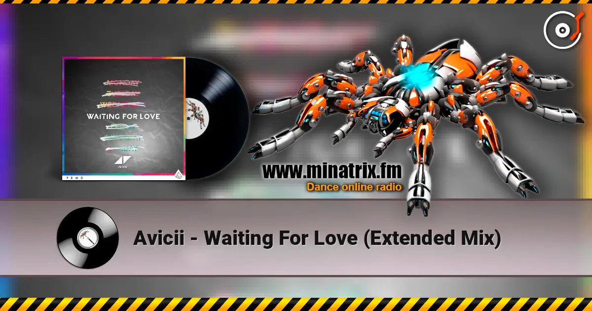 Avicii - Waiting For Love (Extended Mix) escuchar online en alta calidad | Minatrix.FM
