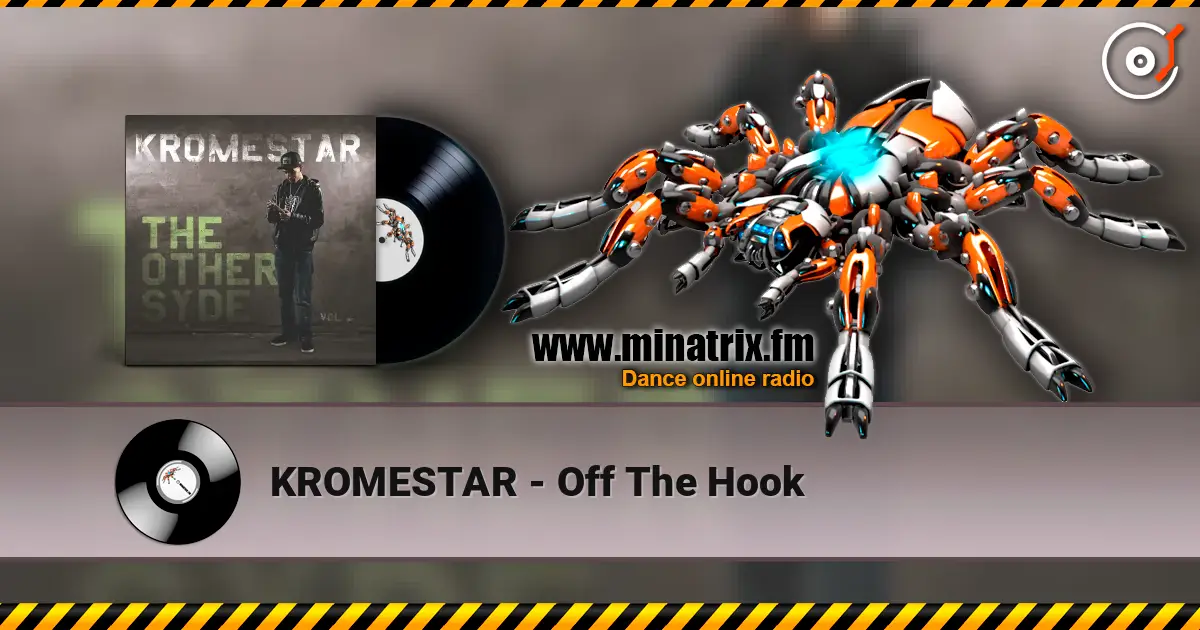 KROMESTAR - Off The Hook escuchar online en alta calidad | Minatrix.FM