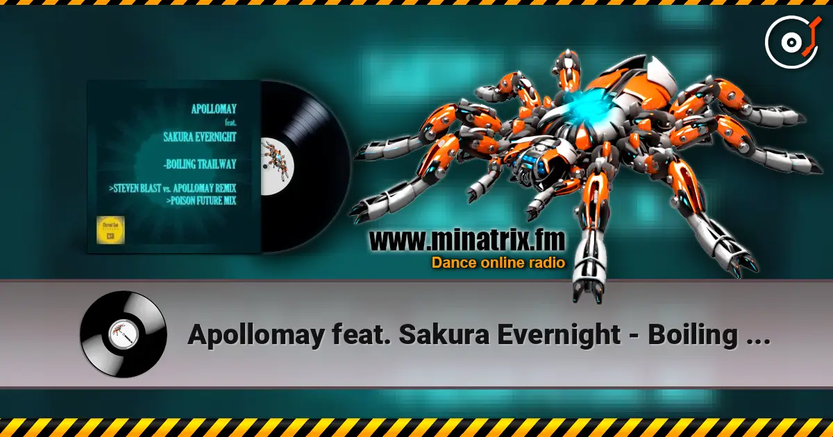 Apollomay feat. Sakura Evernight - Boiling Trailway (Steven Blast vs Apollomay Remix) escuchar online en alta calidad | Minatrix.FM