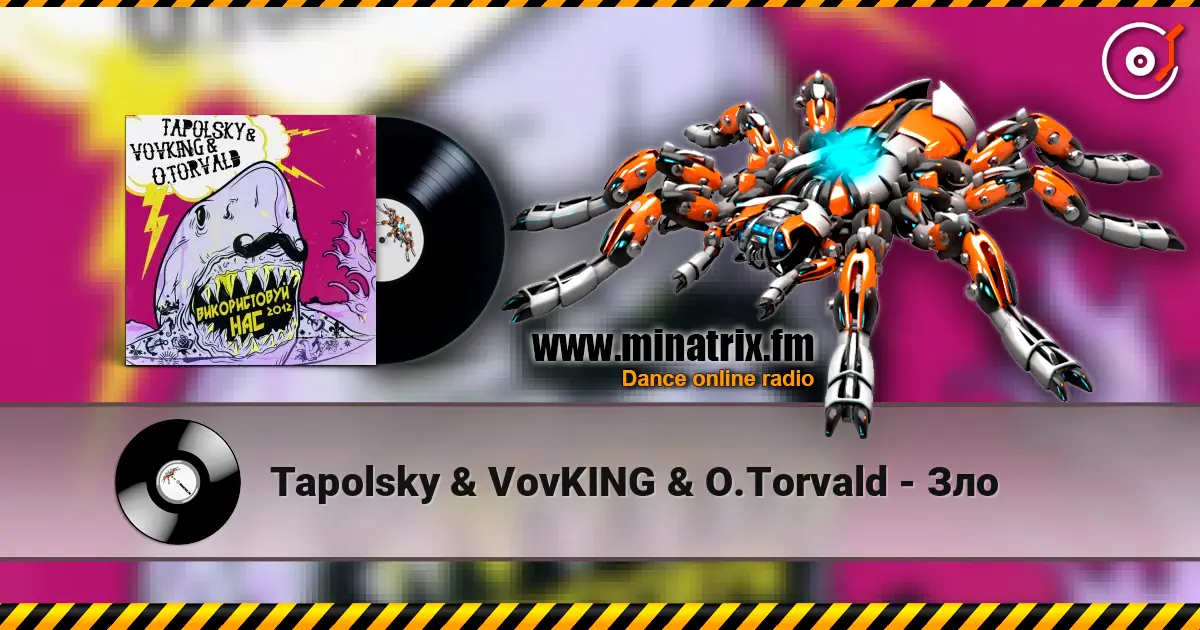 Tapolsky & VovKING & O.Torvald - Зло escuchar online en alta calidad | Minatrix.FM
