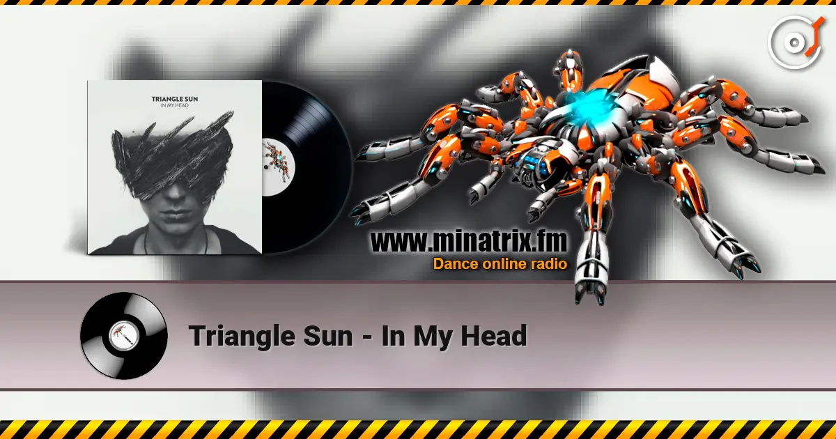 Triangle Sun - In My Head escuchar online en alta calidad | Minatrix.FM
