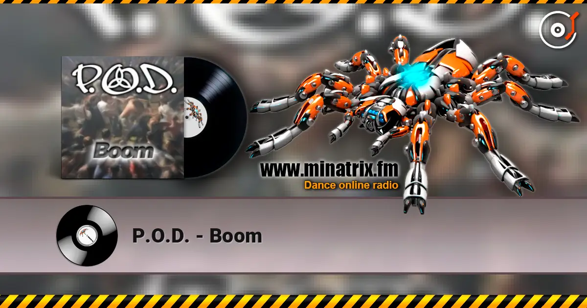 P.O.D. - Boom escuchar online en alta calidad | Minatrix.FM
