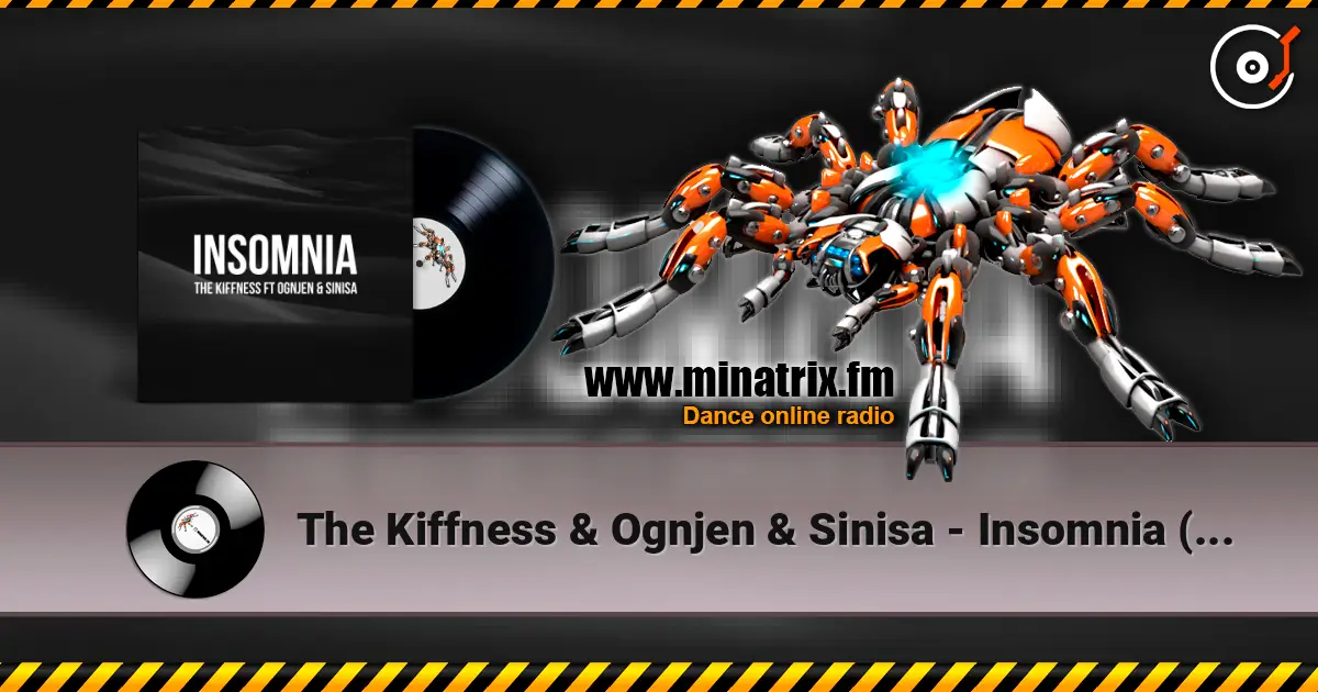 The Kiffness & Ognjen & Sinisa - Insomnia (Balkan Club Remix) escuchar online en alta calidad | Minatrix.FM