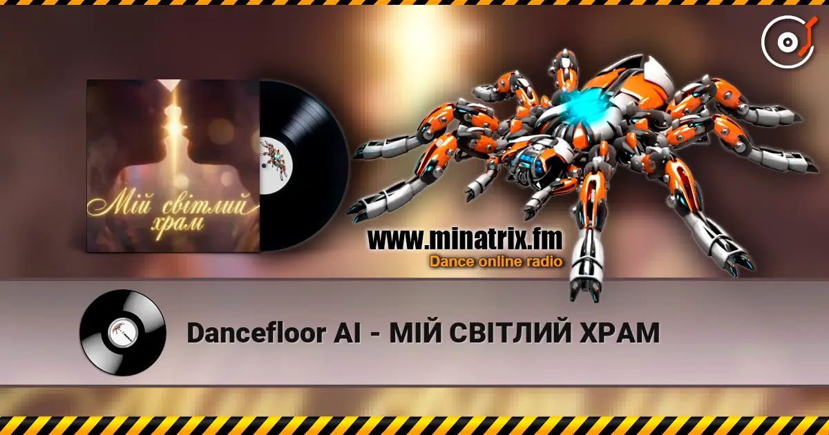 Dancefloor AI - МІЙ СВІТЛИЙ ХРАМ escuchar online en alta calidad | Minatrix.FM