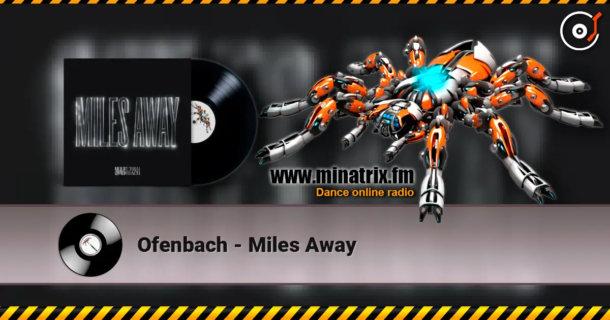 Ofenbach - Miles Away escuchar online en alta calidad | Minatrix.FM