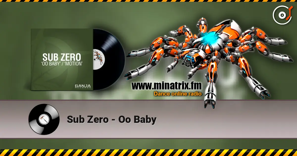 Sub Zero - Oo Baby escuchar online en alta calidad | Minatrix.FM