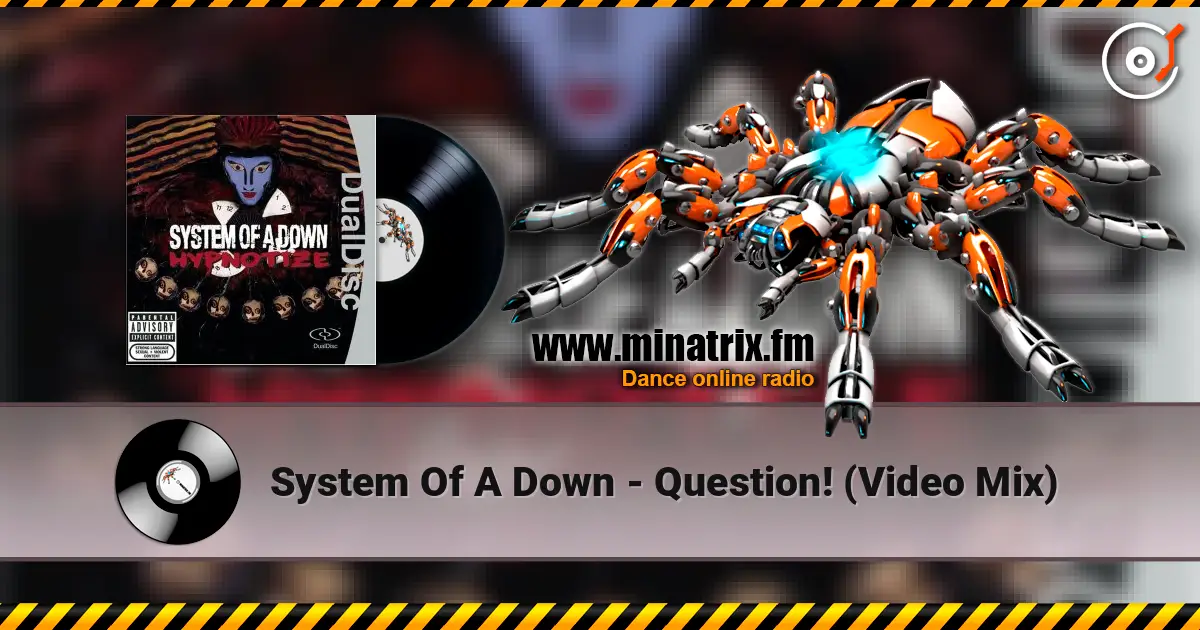 System Of A Down - Question! (Video Mix) escuchar online en alta calidad | Minatrix.FM