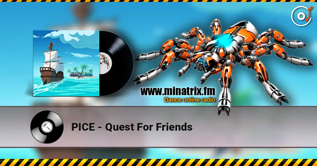 PICE - Quest For Friends escuchar online en alta calidad | Minatrix.FM