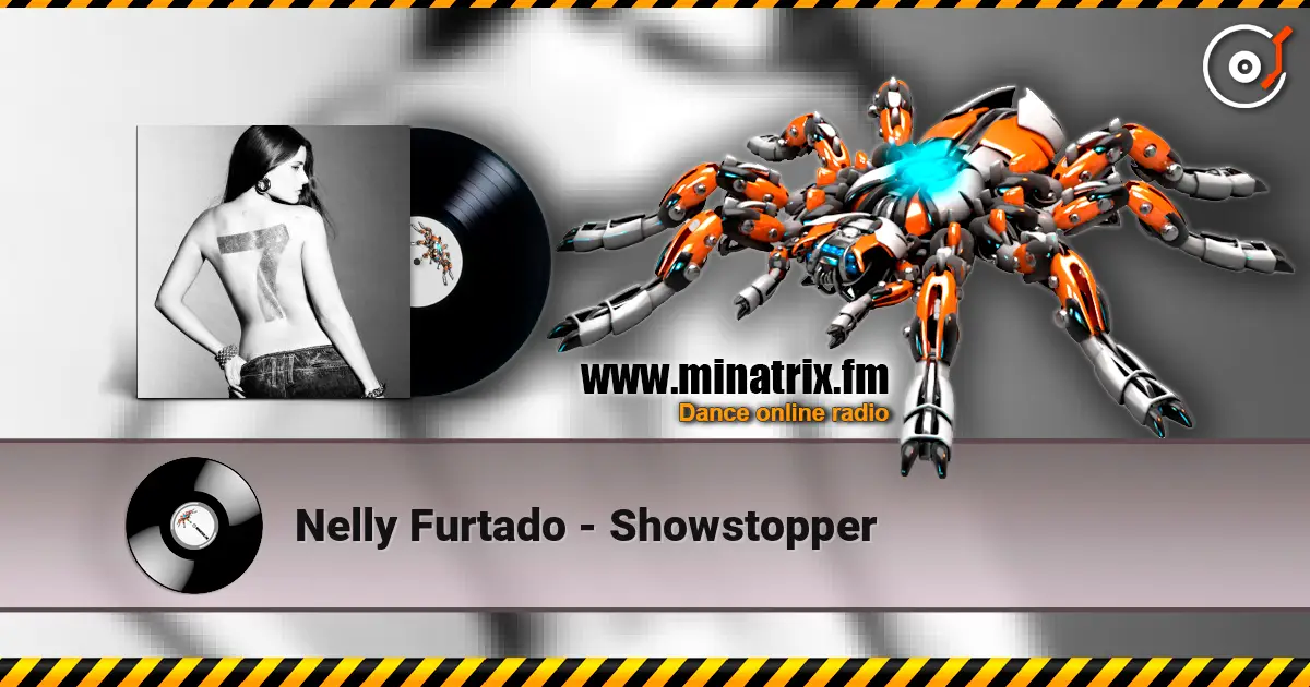 Nelly Furtado - Showstopper escuchar online en alta calidad | Minatrix.FM